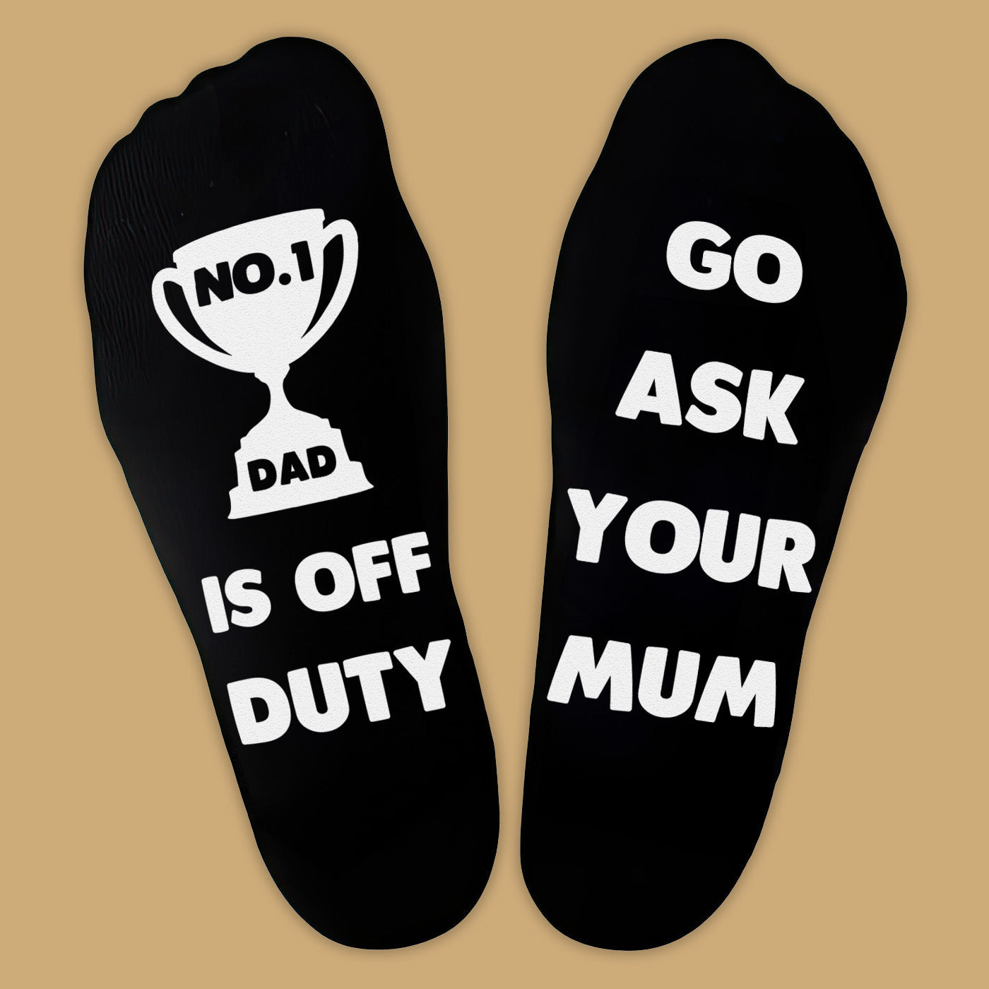 No.1 Dad Is Off Duty Go Ask Your Mum - Printed Funny Socks
